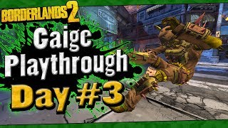 Borderlands 2  Gaige Playthrough Funny Moments And Drops  Day 3 [upl. by Eliason]