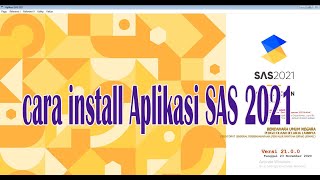 Mudahnya Install Aplikasi SAS 2021 [upl. by Dolly]