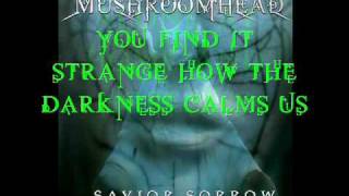 Mushroomhead  Erase the Doubt wLyrics [upl. by Wettam]