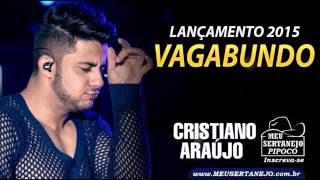 Cristiano Araújo Vagabundo LANÇAMENTO 2015 [upl. by Alverta]