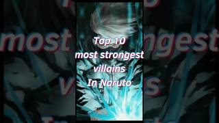 Top 10 most powerful villains in Naruto [upl. by Tound]