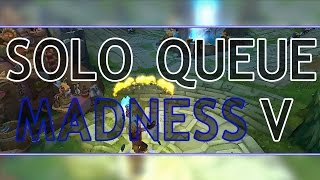 Soloqueue Madness 5 Back For More [upl. by Niamor870]