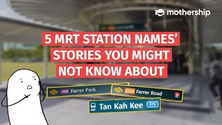 Singapores 5 MRT station names and its stories you might not know about [upl. by Lleral]