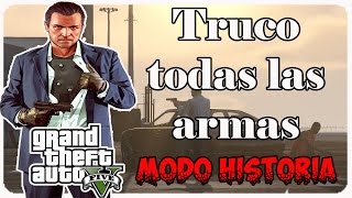 GTA V Truco todas las armas ps3 xbox 360 ps4 y xbox one [upl. by Osric]