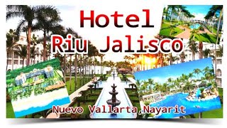 RIU Jalisco4k Hotels México Nuestra experiencia en este Hotel👍🤫2024 [upl. by Fauver]