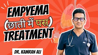 Empyema Treatment in Hindi  Dr Kamran Ali [upl. by Ardnuassak336]