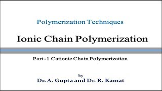 Ionic Chain PolymerizationCationic Polymerization [upl. by Jesse]