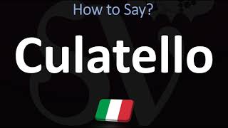 How to Pronounce Culatello  Difference with Prosciutto [upl. by Adahsar731]