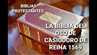 Biblia Protestante con deuterocanónicos La Biblia del Oso 1569 de Casiodoro de Reina [upl. by Onivag]