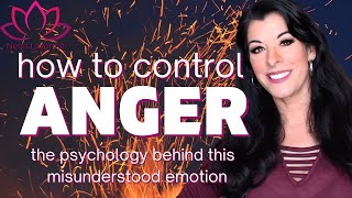 How to Control Your Anger  learning effective anger management amp the psychology behind the emotion [upl. by Zeuqram311]