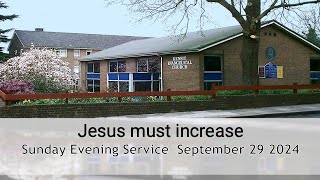 Jesus must increase  Evening Worship 29 September 2024 [upl. by Dilahk307]