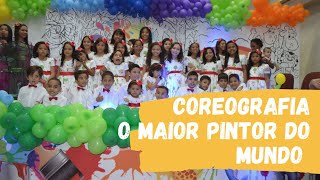 Coreografia Infantil O maior pintor do mundo [upl. by Scheck]