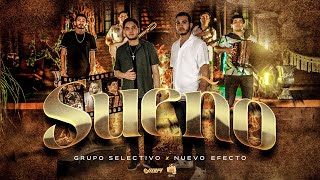 Grupo Selectivo ft Nuevo Efecto  Sueño Video Oficial [upl. by Furiya423]