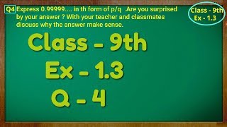 Class  9th Ex  13 Q 4  NUMBER SYSTEM  CBSE NCERT [upl. by Kyla]