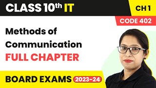 Methods of Communication  Full Chapter Explanation  Class 10 IT Part A Ch 1  Code 402  202223 [upl. by Lundin86]