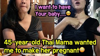 45yearold Thai Mama wanted to have my baby she asked me to get her pregnant but I ignored [upl. by Odin]