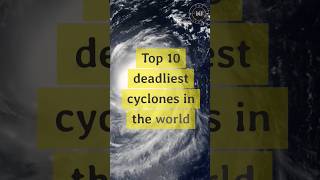 Deadliest Cyclones that wrecked the World 🌎 cyclone cyclonebiparjoy cyclonelatestnews [upl. by Elwood962]