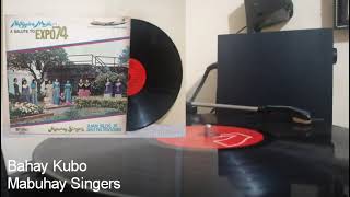 BAHAY KUBO 1974  Mabuhay Singers  OPM Classic 33rpm Vinyl Villar Records [upl. by Atinav]