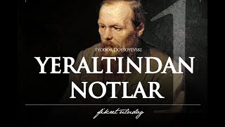 Dostoyevski quotYeraltından Notlarquot 1 Parça • Sesli Kitap [upl. by Donnell99]