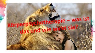 Was ist Körperpsychotherapie und warum ist sie so wirksam [upl. by Nilya]