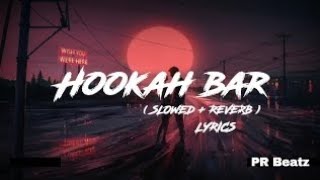 hookah bar  himesh reshammiya  slowed  reverb  lofi song [upl. by Eivod]