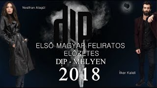 Dip  Mélyen 1 magyar feliratos előzetes [upl. by Oglesby497]