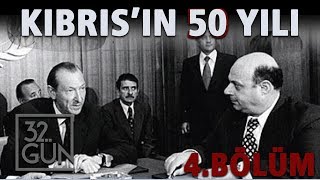 Kıbrısın 50 Yılı 4 Bölüm  32Gün Arşivi [upl. by Nirad]