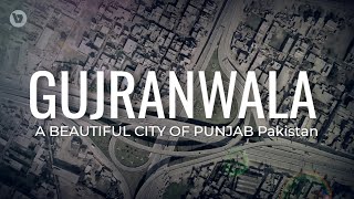 GUJRANWALA گجرانوالا a Beautiful City of Punjab Pakistan 2020  Travel Guide [upl. by Adnyl]