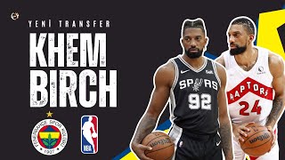 Fenerbahçe Bekonun Yeni Transferi Khem Birchün NBA Performansı [upl. by Couchman42]