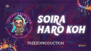 TREEZOPRODUCTION  SOIRA HARO KOH  PMLDO [upl. by Lairbag723]