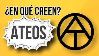 ATEOS ¿En que Creen  LO QUE NO SABIAS DEL ATEISMO [upl. by Dugas722]