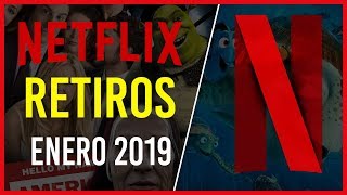 RETIROS de Netflix Enero 2019  Top Cinema [upl. by Aisatsanna]