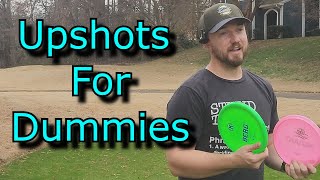 Upshots Made Simple  Beginner Disc Golf Tips [upl. by Nalo]