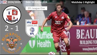 Crawley Town 21 Blackpool Matchday1 202425 EFL League One Highlight 20230810 [upl. by Jerri303]