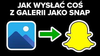 Jak wysłać ZDJĘCIEFILM Z GALERII JAKO SNAP [upl. by Netsrijk]