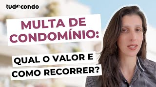 Multa de condomínio qual o valor e como recorrer [upl. by Cerelly]