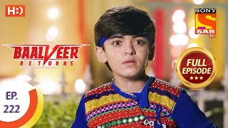 Baalveer Returns  Ep 222  Full Episode  28th October 2020 [upl. by Codie]