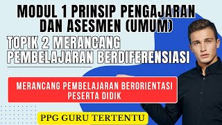 8 TUGAS PPG GURU TERTENTU MODUL 1 TOPIK 2 Merancang Pembelajaran Berorientasi Peserta Didik [upl. by Anival]