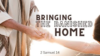 Bringing the Banished Home  Live Stream [upl. by Ztirf]