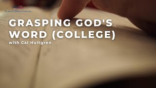 Grasping Gods Word College [upl. by Aciret]