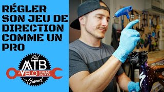 Comment régler son jeu de direction Aheadset comme un pro [upl. by Chadburn]