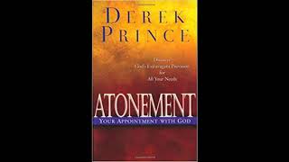 Derek Prince quotAtonement Your Appointment With Godquot Full Audiobook TTS [upl. by Ahtelat]