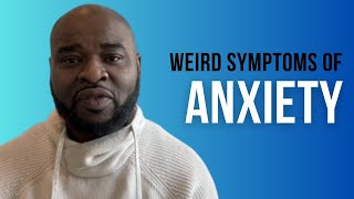 Weird Anxiety Symptoms You NEVER Knew Existed [upl. by Durward]