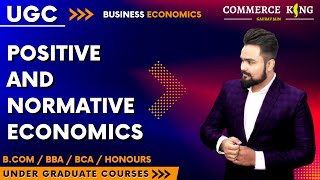 2 Positive and normative economics  ugc  bcom  bba  ba  bca  honours [upl. by Nannerb]