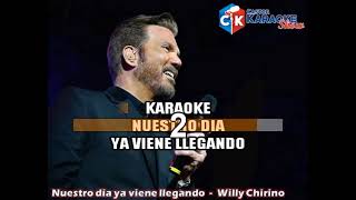 karaoke nuestro dia ya viene llegando willy chirino DEMO [upl. by Nodle110]