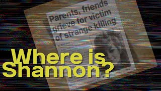 The Disappearance of Shannon Guyatt [upl. by Malaspina]