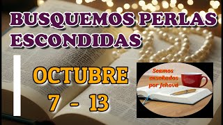 Busquemos perlas escondidas Semana Octubre 7  13 [upl. by Huskamp]