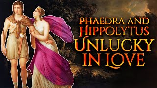 Unlucky in Love Phaedra and Hippolytus  Father of History [upl. by Afrikah270]