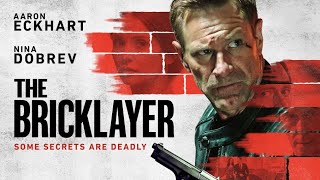 The Bricklayer 2024 Movie  Aaron Eckhart Nina Dobrev  The Bricklayer Movie Full Facts Review HD [upl. by Enidlarej]