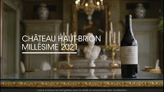 Château HautBrion millésime 2021 [upl. by Yarb583]